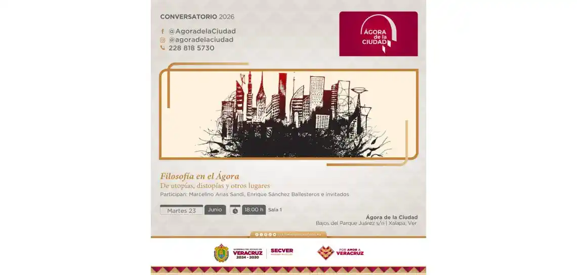 Invita la SECVER a conversatorio de filosofía en el Ágora de la Ciudad Invita la SECVER a conversatorio de filosofía en el Ágora de la Ciudad